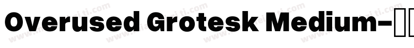 Overused Grotesk Medium字体转换